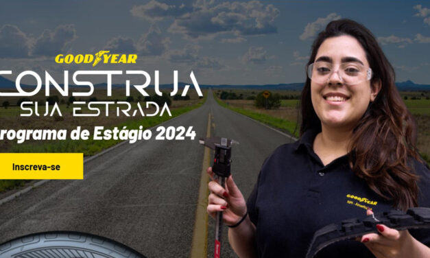 Goodyear oferece oportunidades para estagiários